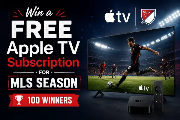 2026 MLS is Back Sweepstakes: Win a Free Apple TV Subscription for MLS Season! (100 Winners)