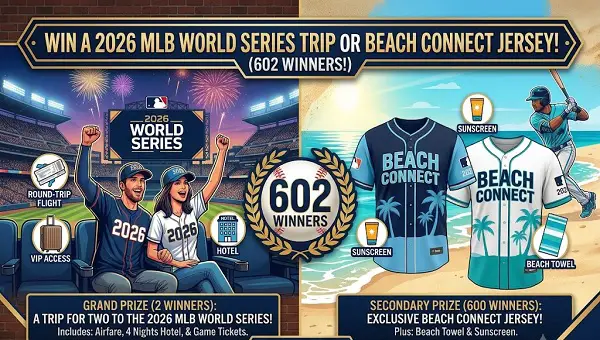 Win a 2026 MLB World Series Trip or Beach Connect Jersey! (602 Winners)