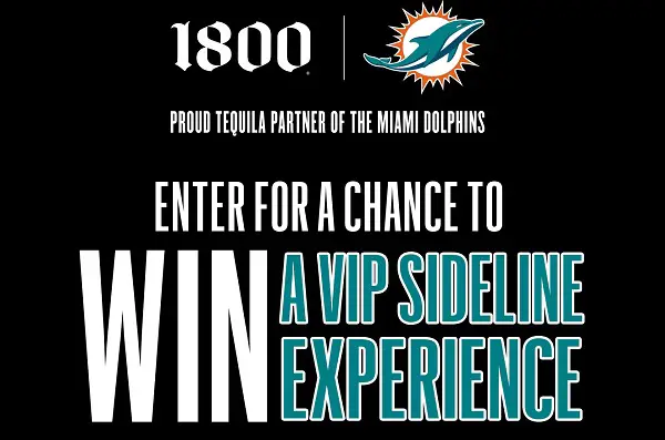 1800 Tequila x Miami Dolphins Sweepstakes – Win a $4,800 VIP Sideline Experience