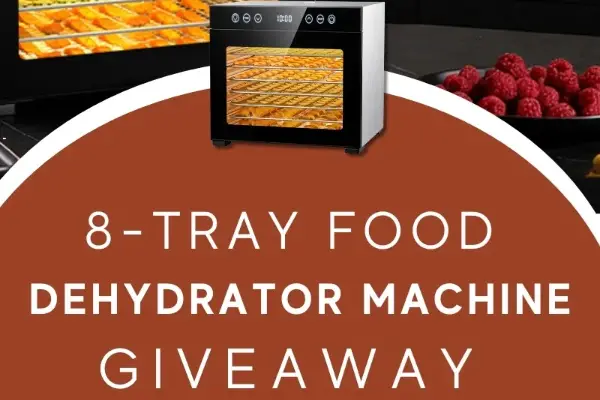 Win The Food Dehydrator Machine Giveaway