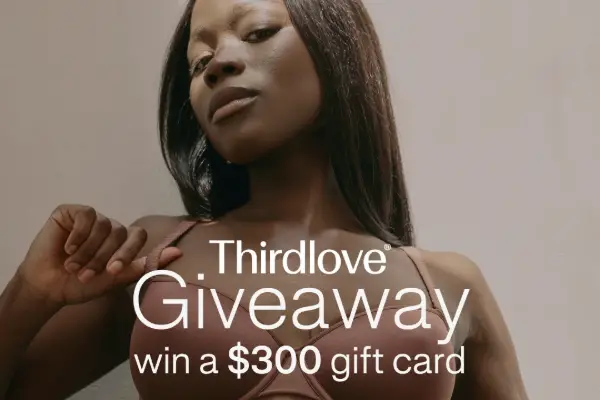 Win Thirdlove $300 Gift Card Giveaway