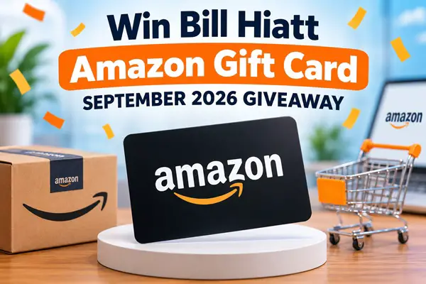Win Bill Hiatt Amazon Gift Card September 2026 Giveaway