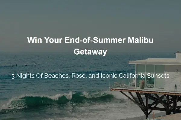 Win Malibu End of Summer Vacay Sweepstakes
