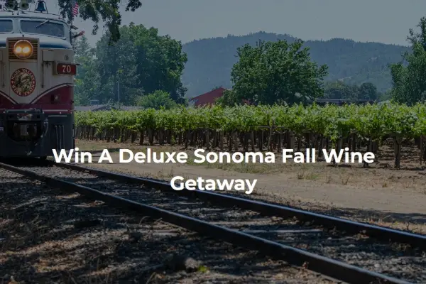 Win Sonoma Wine Fall Getaway Sweepstakes