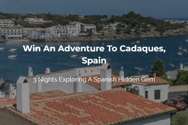 Win Cadaques, Spain End of Summer Escape Sweepstakes