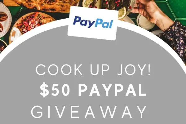 Win A $50 PayPal Cash Cook Up Joy Giveaway