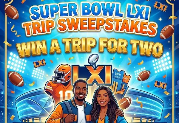 Super Bowl LXI Sweepstakes – Win a $17,500 Super Bowl LXI Trip for Two