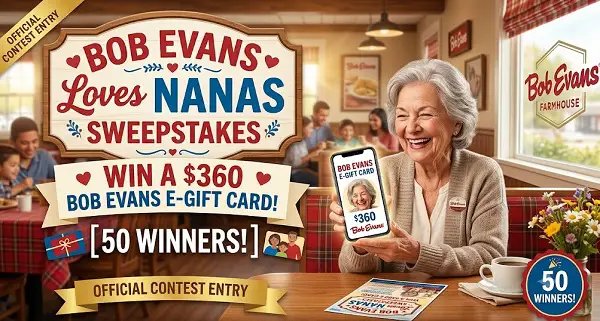 Bob Evans Loves Nanas Sweepstakes – Win a $360 Bob Evans E-Gift Card [50 Winners]