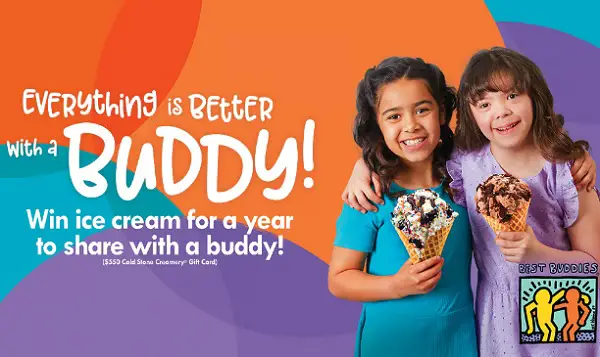 Cold Stone Creamery Everything is Better with a Buddy! Sweepstakes – Win Ice Cream for a Year