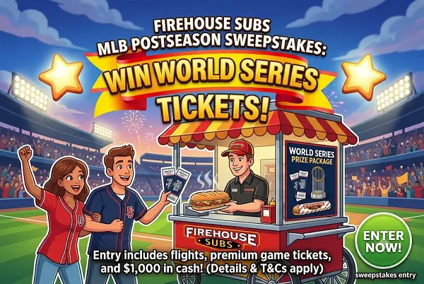 Firehouse Subs MLB Postseason Ticket 2026 Sweepstakes – Win World Series Tickets & Cash [256 Winners]