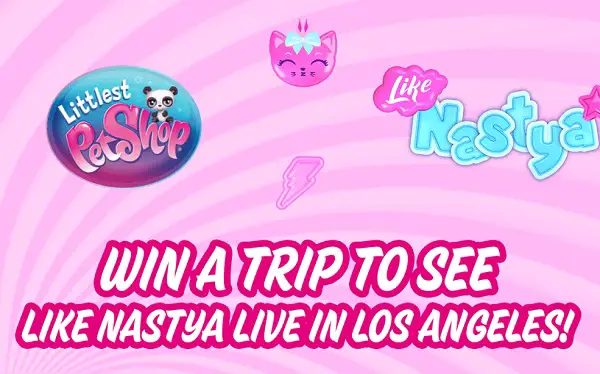 Littlest Pet Shop x Like Nastya Ultimate Fan Sweepstakes – Win a $3,300 Los Angeles VIP Trip [11 Winners]