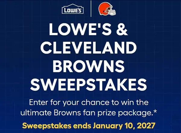 Lowe’s x Cleveland Browns Sweepstakes – Win $10,000 in Lowe’s Gift Cards & Browns Gear [101 Winners]