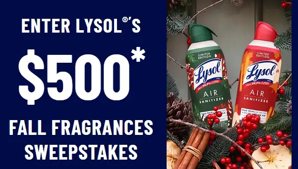 Lysol Fall Fragrances Sweepstakes – Win a $500 Visa Gift Card