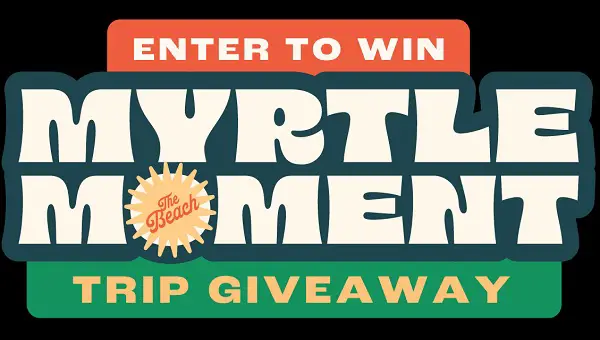 Make Your Myrtle Moment Giveaway 2026: Win a Myrtle Beach Trip for Two
