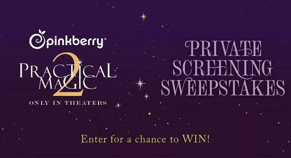 Pinkberry Practical Magic 2 Private Screening Sweepstakes – Win a $1,750 Private Movie Screening