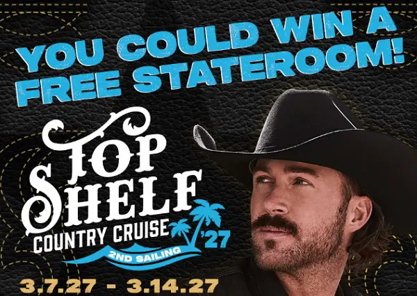 Riley Green & Top Shelf Country Cruise Sweepstakes – Win a $14,500 Bahamas Cruise
