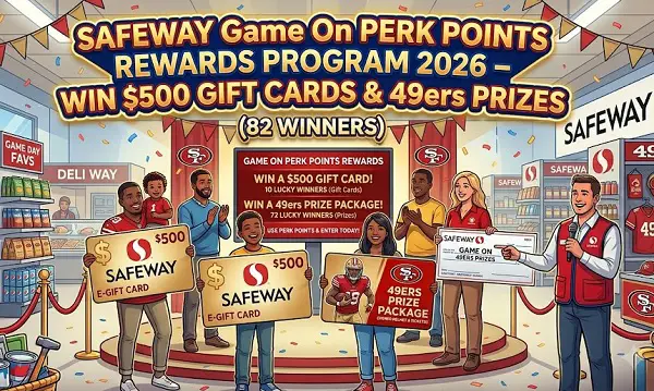Safeway Game On Perk Points Rewards Program 2026 – Win $500 Gift Cards & 49ers Prizes [82 Winners]