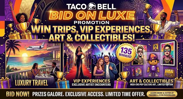 Taco Bell Bid on Luxe Promotion – Win Trips, VIP Experiences, Art & Collectibles [135 Winners]