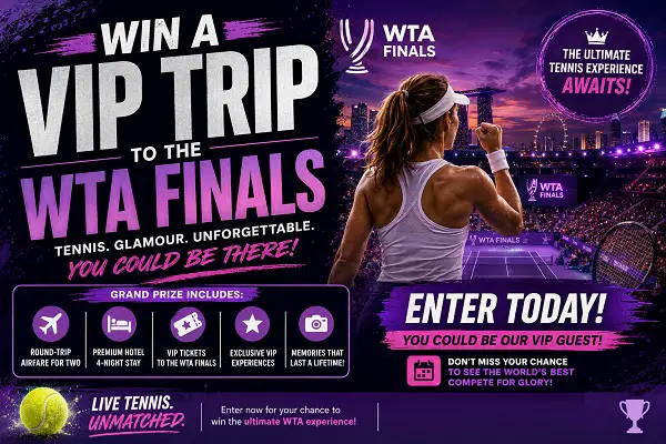WTA Finals Sweepstakes – Win a $5,000 Trip for Two to the 2026 WTA Finals