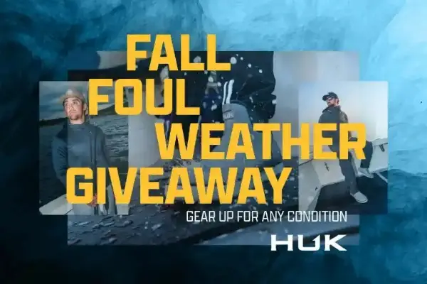 Fall Foul Weather Giveaway 2026 – Win a $1,000 Huk Fishing Gear Prize Package