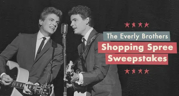 Win The Everly Brothers Shopping Spree Sweepstakes