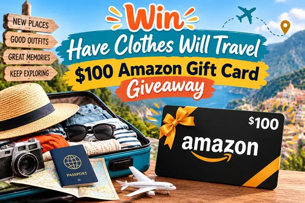 Win Have Clothes Will Travel $100 Amazon Gift Card Giveaway