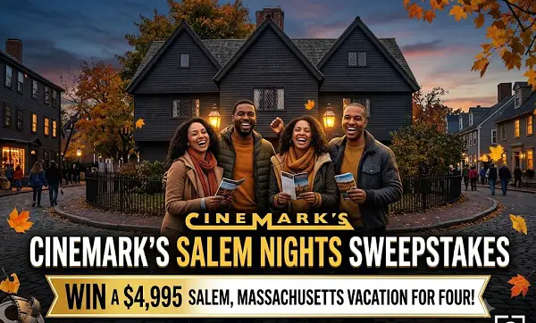 Cinemark's Salem Nights Sweepstakes: Win a $4,995 Salem, Massachusetts Vacation for Four