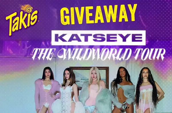 Takis KATSEYE Concert Ticket Sweepstakes – Win VIP Concert Tickets