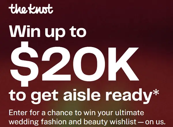 The Knot Get Aisle Ready Sweepstakes: Win Up to $20,000 for Wedding Fashion and Beauty