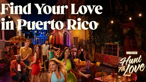 TLC 90 Day Hunt for Love Sweepstakes – Win a $4,900 Puerto Rico Trip
