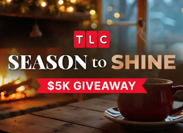 TLC Season to Shine Giveaway – Win a $5,000 Cash Grand Prize