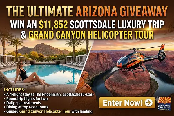The Ultimate Arizona Giveaway: Win an $11,852 Scottsdale Luxury Trip & Grand Canyon Helicopter Tour