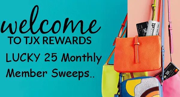 TJX Lucky 25 Monthly Member Sweepstakes