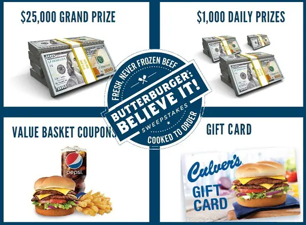 Culver’s ButterBurger Believe It Sweepstakes: Win $25000 cash!