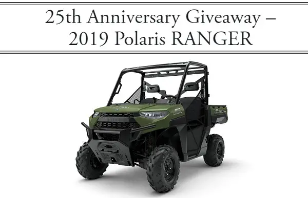 25th Anniversary Giveaway 2019 Polaris Ranger on Cowboysindians.com/polaris