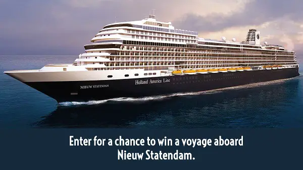 Holland America line Nieuw Statendam Sets Sail Sweepstakes: Win a voyage Trip