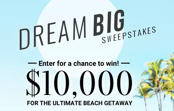 The Dream Big Sweepstakes