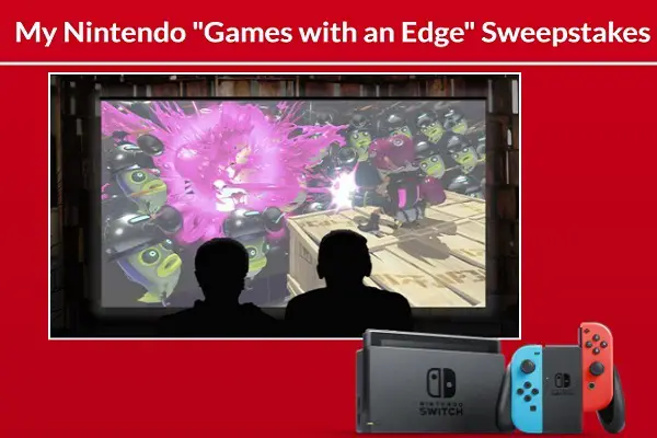 My Nintendo Switch Games with an Edge Sweepstakes