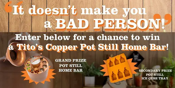 Tito’s It Doesn’t Make You a Bad Person Sweepstakes