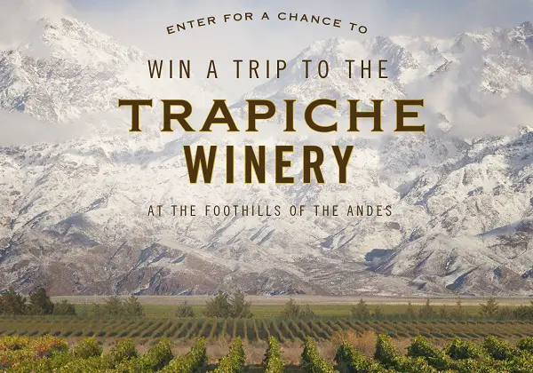 Trapiche Wine Win a Trip to Argentina Sweepstakes