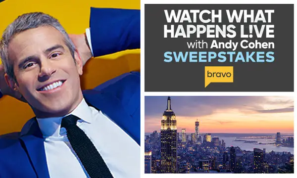 Bravo Watch What Happens Live with Andy Cohen Sweepstakes