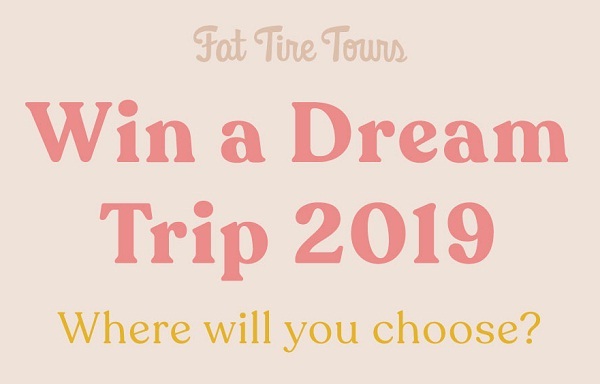 Fat Tire Tours Win a Dream Trip Contest