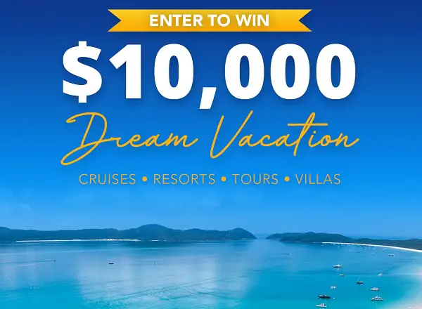 Dream Vacations Sweepstakes 2026 – Win $10,000 Toward Your Perfect Getaway
