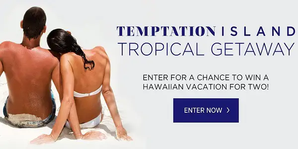 Temptation Island Tropical Getaway Sweepstakes: Win Trip