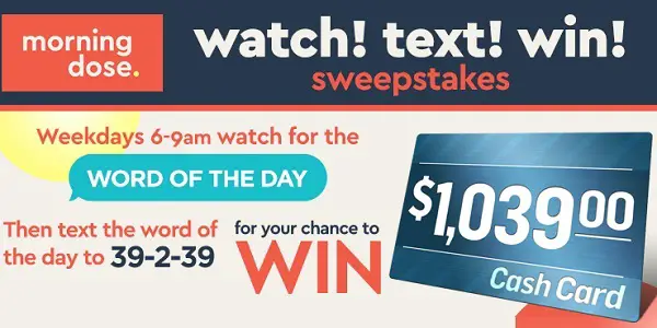 CW39.com Morning Dose Watch Text Win Sweepstakes