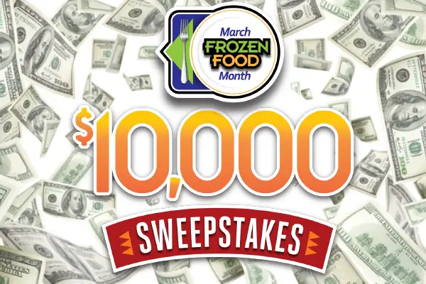 March Frozen Food Month $10,000 Sweepstakes