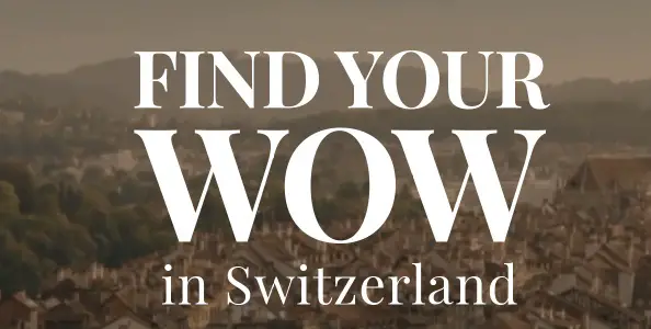 Find your WOW in Switzerland Sweepstakes: Win Trip