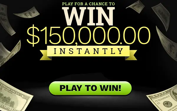 Win $150000 in 2020 Instant Play Sweepstakes