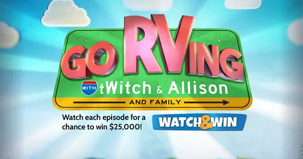 Ellentube.com Go RVing with tWitch, Allison & Family Watch & Win Sweepstakes