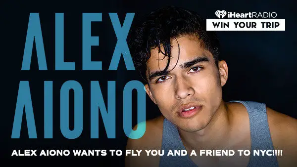 Iheartradio.com Alex Aiono fly to NYC Sweepstakes